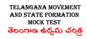 TELANGANA MOVEMENT AND STATE FORMATION