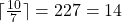 \lceil \frac{10}{7} \rceil = 2 ⇒ 2 × 7 = 14