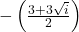 -\left(\frac{3+3\sqrt{i}}{2}\right)