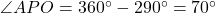 \angle APO = 360^\circ - 290^\circ = 70^\circ