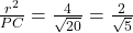 \frac{r^2}{PC} = \frac{4}{\sqrt{20}} = \frac{2}{\sqrt{5}}