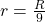 r = \frac{R}{9}