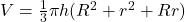 V = \frac{1}{3} \pi h (R^2 + r^2 + Rr)