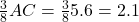 \frac{3}{8} &times; AC = \frac{3}{8} &times; 5.6 = 2.1