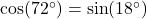 \cos(72^\circ) = \sin(18^\circ)