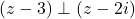 (z-3) \perp (z-2i)