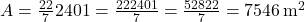 A = \frac{22}{7} × 2401 = \frac{22 × 2401}{7} = \frac{52822}{7} = 7546 \, \text{m}^2