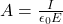 A = \frac{I}{\epsilon_0E}
