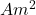Am^2