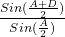 \frac { Sin(\frac { A+D }{ 2 } ) }{ Sin(\frac { A }{ 2 } ) }