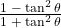 Rendered by QuickLaTeX.com \frac{1\;-\;\tan^2\theta}{1\;+\;\tan^2\theta}