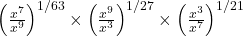 \left(\frac{x^7}{x^9}\right)^{1/63}\times\left(\frac{x^9}{x^3}\right)^{1/27}\times\left(\frac{x^3}{x^7}\right)^{1/21}