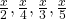 \frac { x }{ 2 } ,\frac { x }{ 4 } ,\frac { x }{ 3 } ,\frac { x }{ 5 }