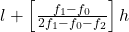 l + \left[ \frac{f_1 - f_0}{2f_1 - f_0 - f_2} \right] × h