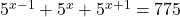 5^{x-1}+5^x+5^{x+1}=775