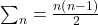 {\textstyle\sum_n}=\frac{n\left(n-1\right)}2