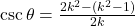 \csc \theta = \frac{2k^2 - (k^2 - 1)}{2k}