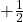 +\frac12