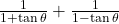 \frac1{1+\tan\theta}+\frac1{1-\tan\theta}