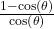\frac{1-\cos\left(\theta\right)}{\cos\left(\theta\right)}