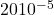 20&times;10^{-5}