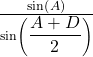 Rendered by QuickLaTeX.com \frac{\sin\left(A\right)}{\sin\left({\displaystyle\frac{A+D}2}\right)}