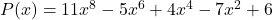 P(x) = 11x^8 - 5x^6 + 4x^4 - 7x^2 + 6