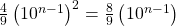 \frac49\left(10^{n-1}\right)^2=\frac89\left(10^{n-1}\right)
