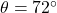 \theta = 72^\circ