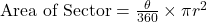 \text{Area of Sector} = \frac{\theta}{360} \times \pi r^2