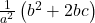 \frac1{a^2}\left(b^2+2bc\right)