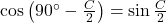 \cos\left(90^\circ - \frac{C}{2}\right) = \sin\frac{C}{2}
