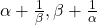 \alpha + \frac{1}{\beta}, \beta + \frac{1}{\alpha}