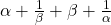 \alpha + \frac{1}{\beta} + \beta + \frac{1}{\alpha}