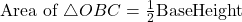 \text{Area of } \triangle OBC = \frac{1}{2} × \text{Base} × \text{Height}