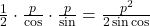 \frac{1}{2} \cdot \frac{p}{\cosα} \cdot \frac{p}{\sinα} = \frac{p^2}{2\sinα\cosα}