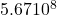 5.67&times;10^8