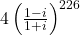 4\left(\frac{1-i}{1+i}\right)^{226}