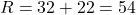 R = 32 + 22 = 54\,&Omega;
