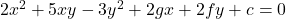 2x^{2}+5xy-3y^{2}+2gx+2fy+c=0