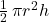 \frac{1}{2}\,\pi r^{2} h