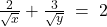 \frac2{\sqrt x}+\frac3{\sqrt y}\;=\;2