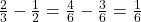 \frac{2}{3} - \frac{1}{2} = \frac{4}{6} - \frac{3}{6} = \frac{1}{6}