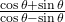 \frac{\cos\theta+\sin\theta}{\cos\theta-\sin\theta}