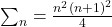 {\textstyle\sum_n}=\frac{n^2\left(n+1\right)^2}4