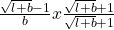 \frac{\sqrt{l+b}-1}b x \frac{\sqrt{l+b}+1}{\sqrt{l+b}+1}