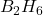 B_2H_6