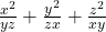 \frac{x^2}{yz}+\frac{y^2}{zx}+\frac{z^2}{xy}