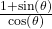 \frac{1+\sin\left(\theta\right)}{\cos\left(\theta\right)}