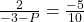 \frac2{-3-P} = \frac{-5}{10}